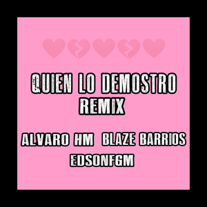 Quien Lo Demostró (Remix)