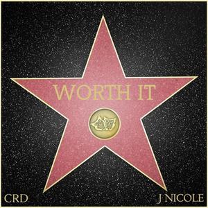 Worth It(feat. J Nicole)