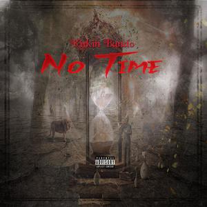 No Time (Explicit)