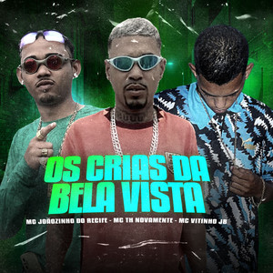 Os Crias da Bela Vista (Explicit)