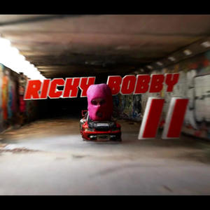 RICKY BOBBY II (Explicit)