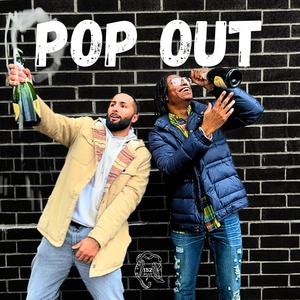 Pop Out (feat Lou152 Ice Man Mir & ItzKotz ) [Explicit]