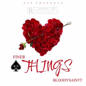 FINER THINGS (Explicit)