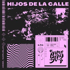 hijos de la calle (feat. Asse Dms) (Explicit)