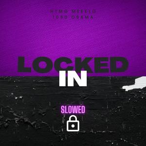 Locked In Slowed Down (feat. 1090 Osama) [Explicit]