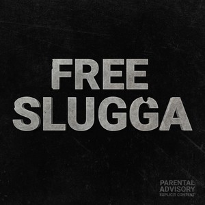 Free Slugga (Explicit)