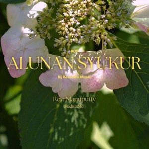 Alunan Syukur 06: Hadirat-Mu