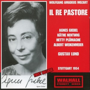 MOZART, W.A.: Re pastore (Il) [Opera] [Giebel, Nentwig, Plumache, Weikenmeier, Stuttgart Tonstudio Orchestra, Lund] [1954]