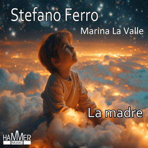 Stefano Ferro & Marina La Valle - La madre (Single)