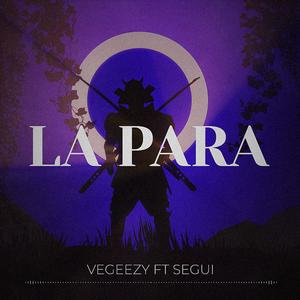 LA PARA (feat. SEGUÍ) [Explicit]