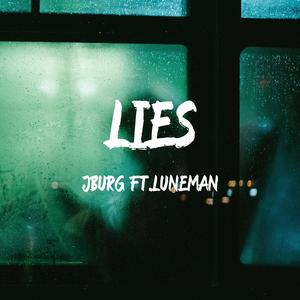 Lies (feat. Luneman) (Explicit)