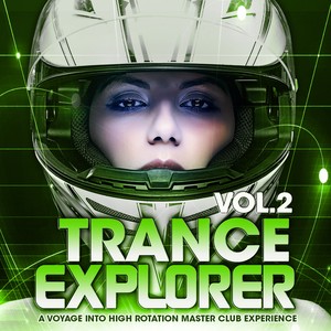 Trance Explorer, Vol.2 (A Voyage Into High Rotation Master Club Experience) [Explicit]