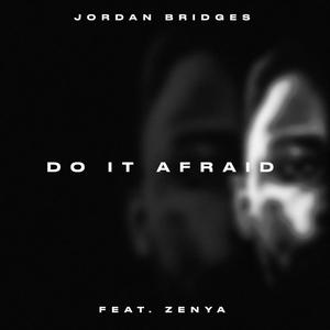 Do it Afraid (feat. Zenya)