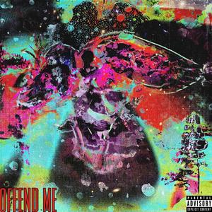 offend me (feat. Ty Baby ! & $kolone Dre) [Explicit]