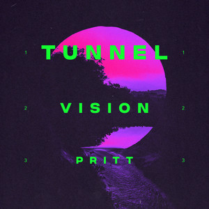 Tunnel Vision (Explicit)