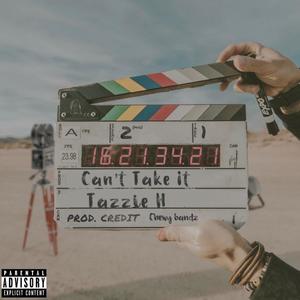 Can't Take It (Explicit)