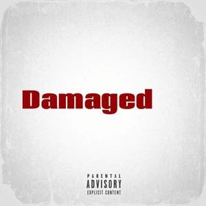 Damaged (Explicit)