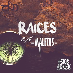 Raíces en Maletas(feat. Sick Gxxk)