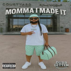 Momma I Made It (Explicit)