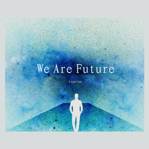 We Are Future Originnal Mix