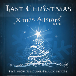 Last Christmas (The Movie Soundtrack Mixes)