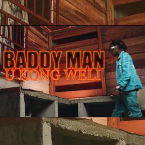 U Kong Weli (feat. Baddy Man) [Explicit]