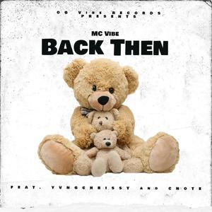 BACK THEN (feat. YvngChrissy & CNOTE) [Explicit]