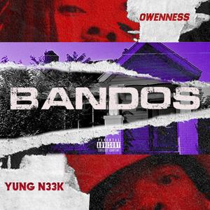 Bandos (feat. Yvngn33k) [Explicit]