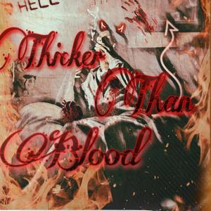 Thicker Than Blood (Explicit)