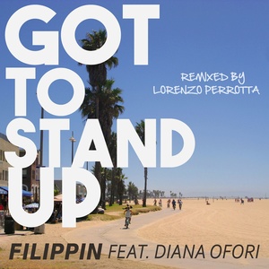 Got to Stand Up (Lorenzo Perrotta Remix)