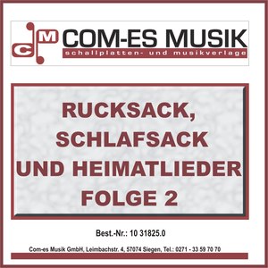 Rucksack, Schlafsack und Heimatlieder Folge 2