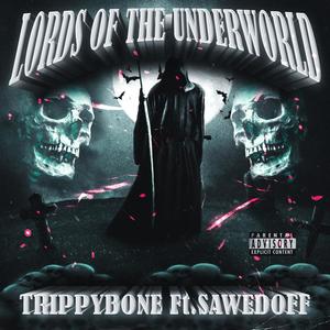 Trippybone (Lords Of The Underworld) (feat. Sawedoff) (Explicit)