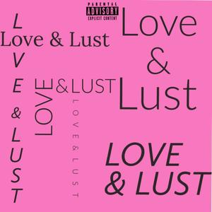 Love & Lust (Explicit)
