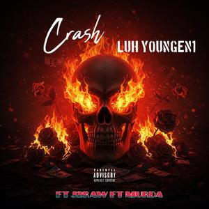 Crash (feat. J2raw & lil murder) (Explicit)