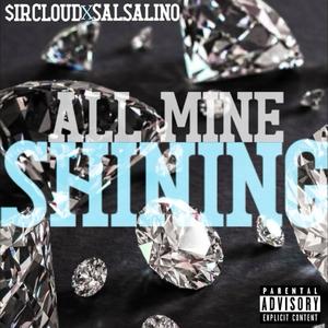 All Mine Shining (Explicit)