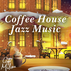 Coffee House Jazz Music