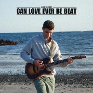 Can Love Ever Be Beat (Reimagined)