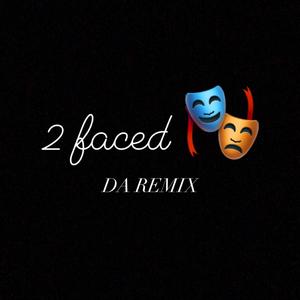2 Faced (Remix|Explicit)