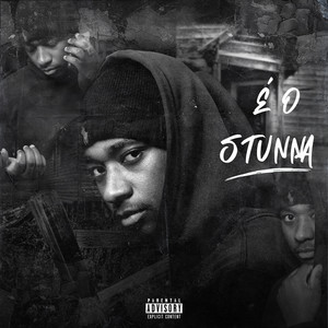 É o Stunna (Explicit)