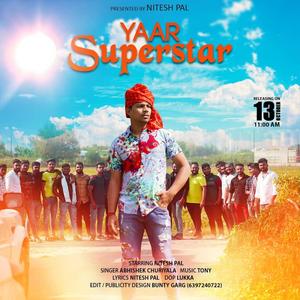 Mere Yaar Superstar | Nitesh Pal (feat. Abhishek Chudiyala)