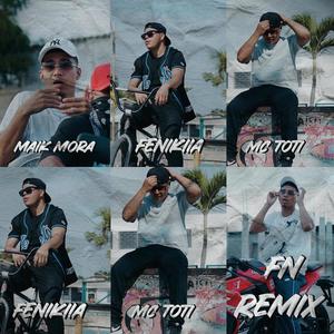 FN (feat. Fenikiia, MC Toti & Alex Brai) [Remix] [Explicit]