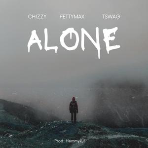 Alone (feat. T-swag & Fettymax)