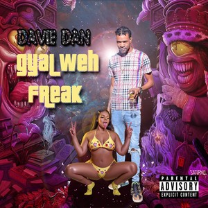 Gyal Weh a Freak (Explicit)