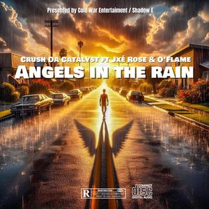 Angels In The Rain (feat. O'Flame & Jxé Rose) [Explicit]