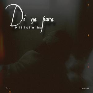 Di na para pilitin
