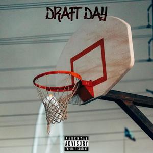 DRAFT DAY (Explicit)