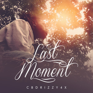 Last Moment (Explicit)