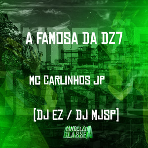 A Famosa da Dz7 (Explicit)