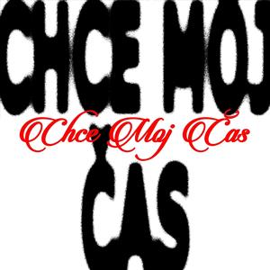 ChceMojČas (feat. HEY FRANKIE) (Explicit)