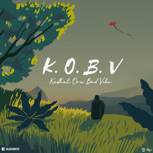 K.O.B.V (Kadhal Oru Bad Vibe)